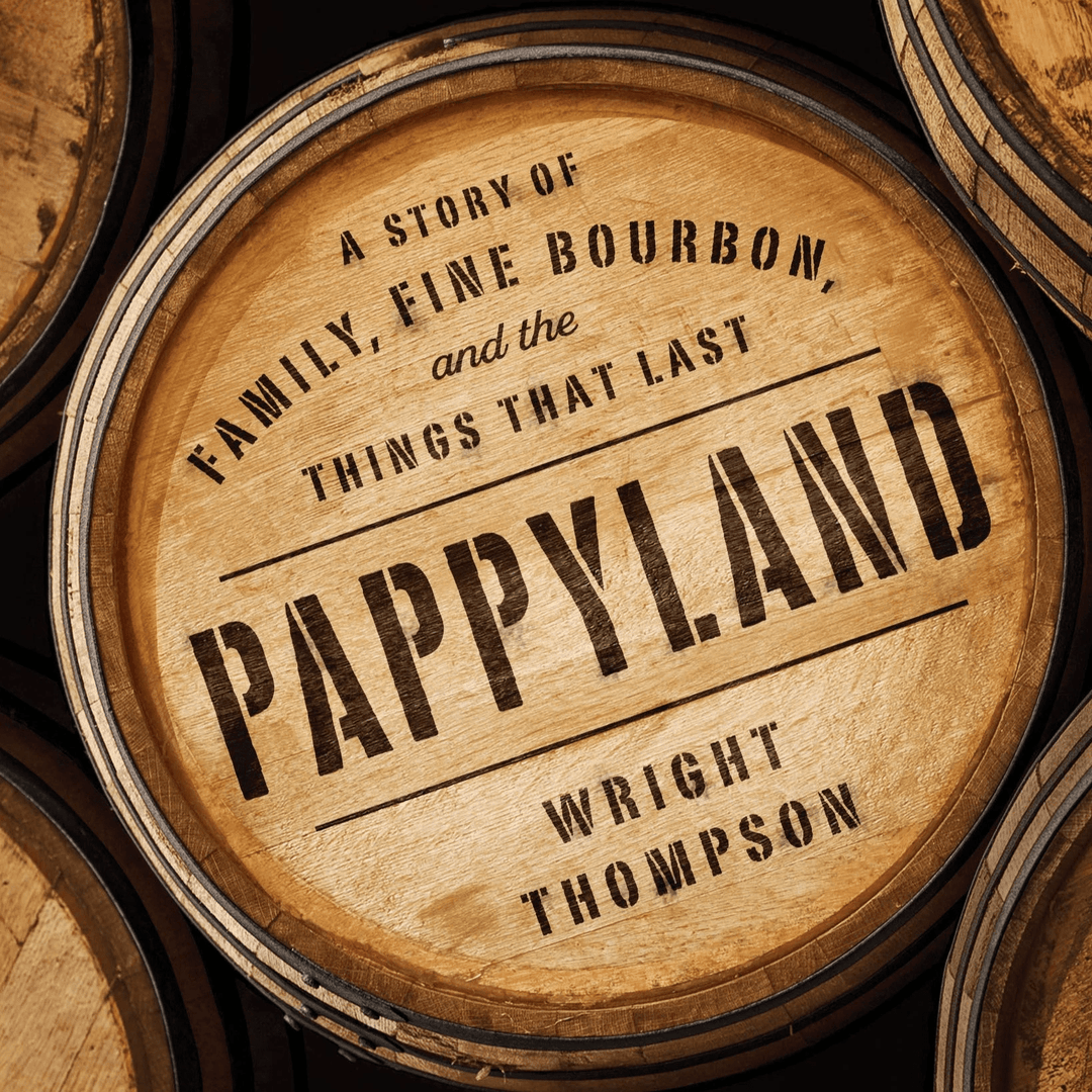 Pappyland: A Story of Family, Fine Bourbon, and the Things That Last. Home & Bar Pappy & Company