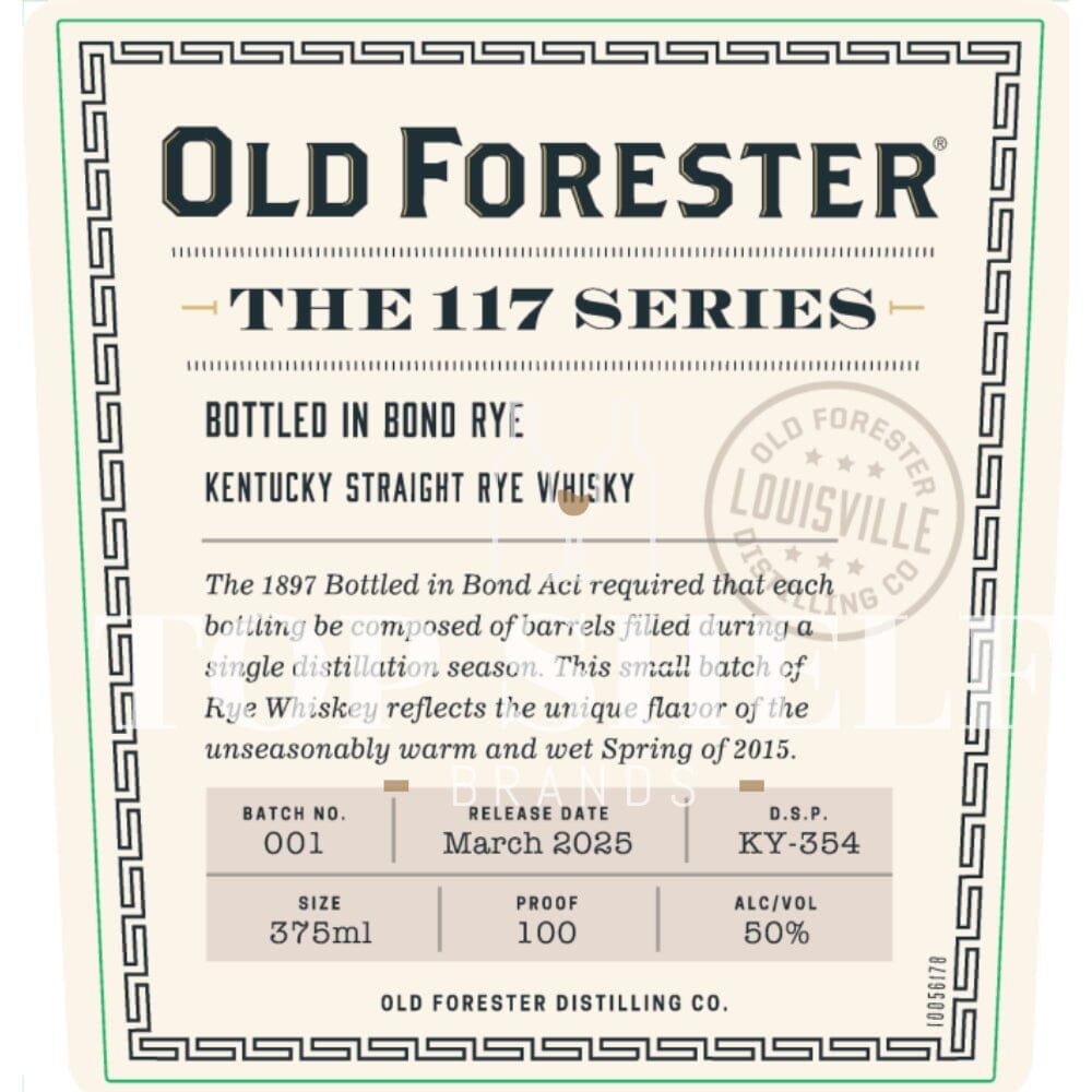 Old Forester The 117 Series Bottled in Bond Rye 2025 Release Rye Whiskey Old Forester