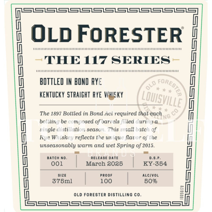 Old Forester The 117 Series Bottled in Bond Rye 2025 Release Rye Whiskey Old Forester