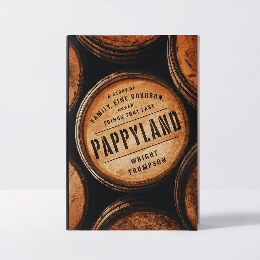 Pappyland: A Story of Family, Fine Bourbon, and the Things That Last. Home & Bar Pappy & Company