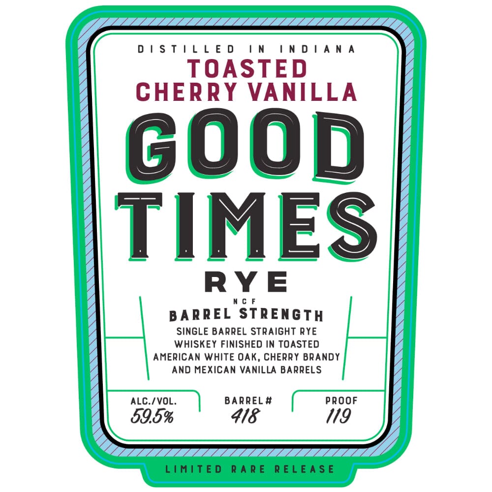 Good Times Toasted Cherry Vanilla Rye Rye Whiskey Good Times Bourbon