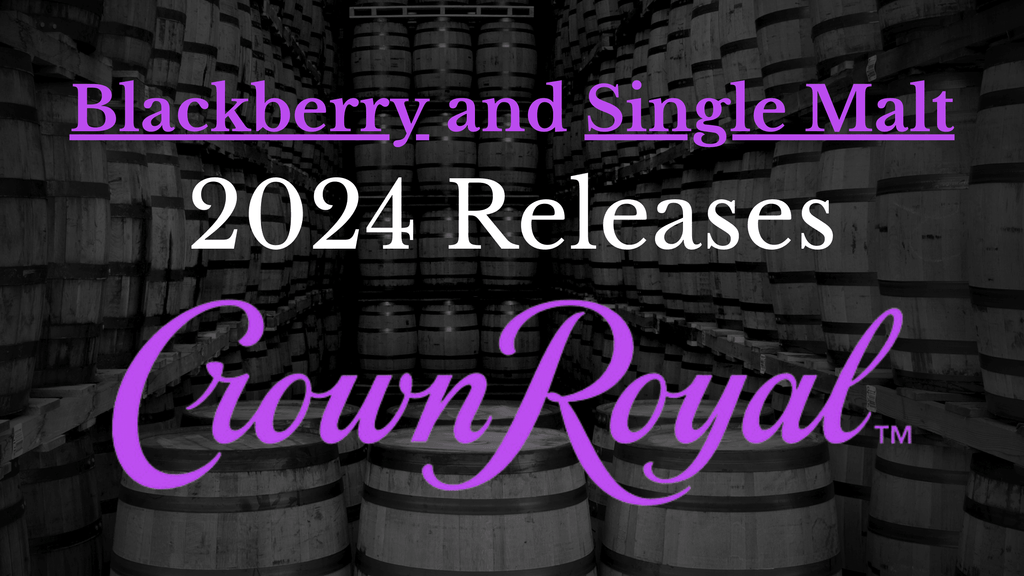 Blackberry and Single Malt - 2024 Releases from Crown Royal