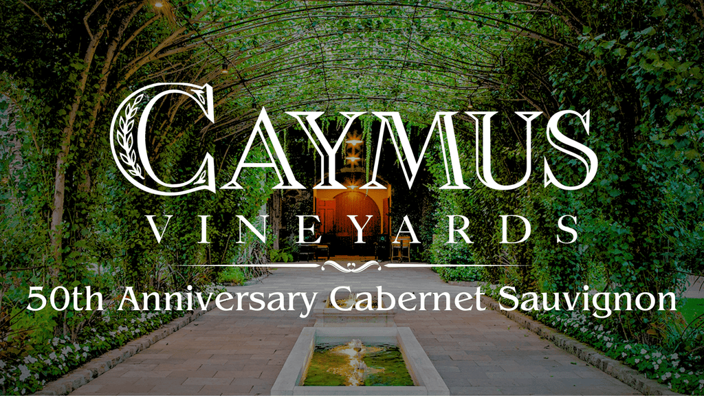Caymus Vineyards 50th Anniversary - Cabernet Sauvignon