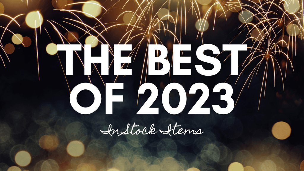 The Best of 2023 - In Stock Items