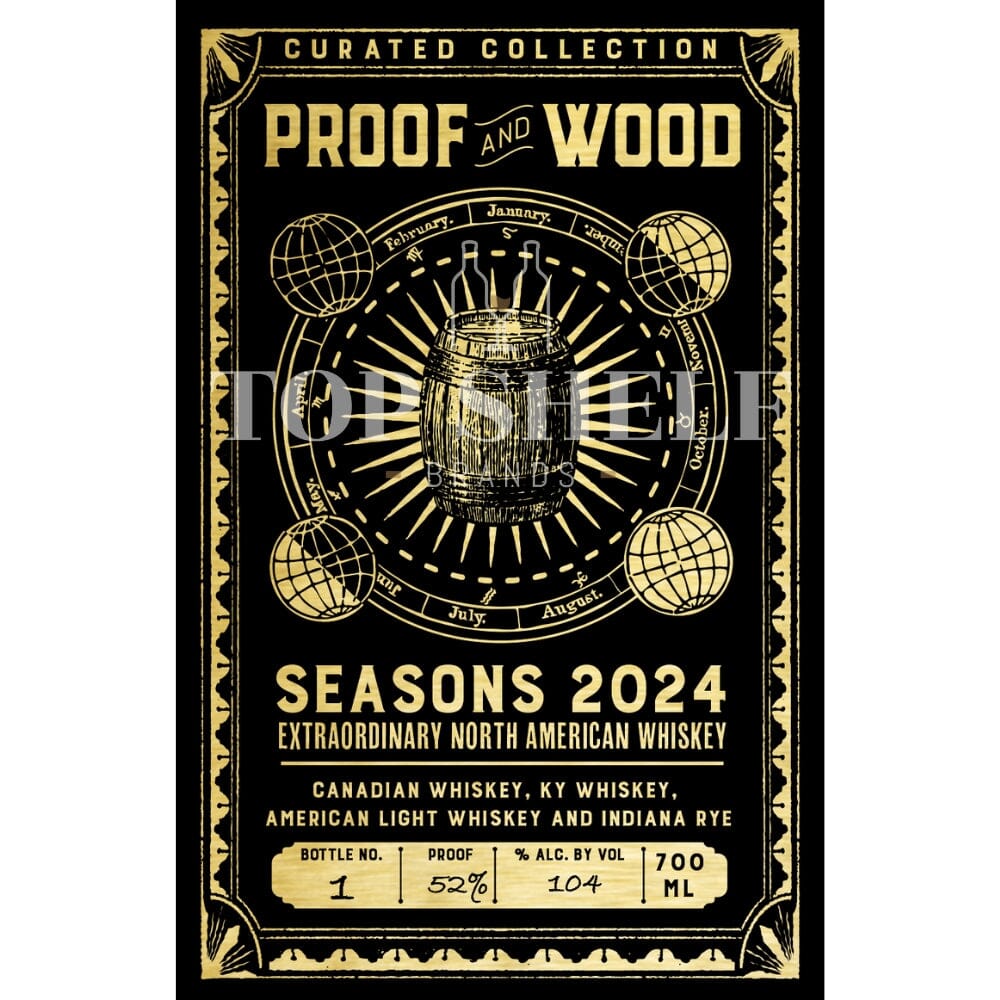 Proof and Wood Seasons 2024 Extraordinary North American Whiskey Blended Whiskey Proof and Wood 