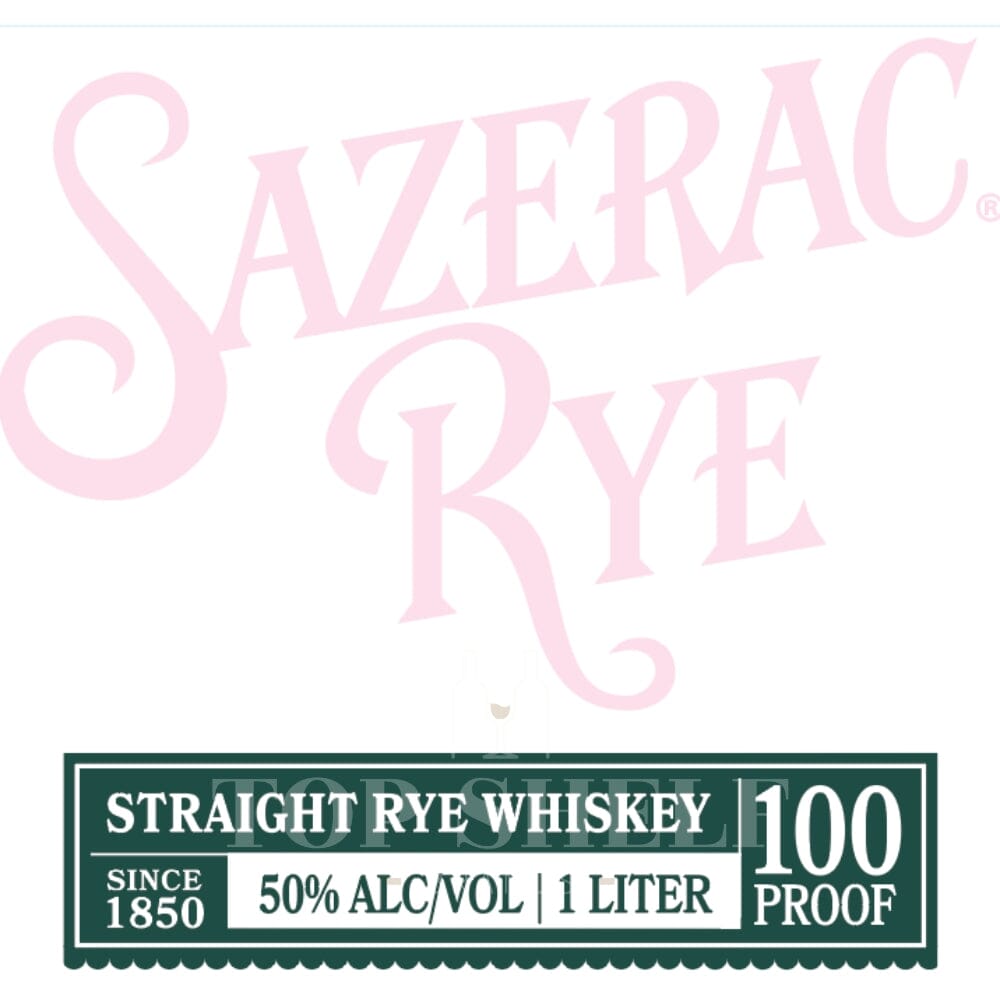 Sazerac Rye 100 Proof Rye Whiskey Sazerac 