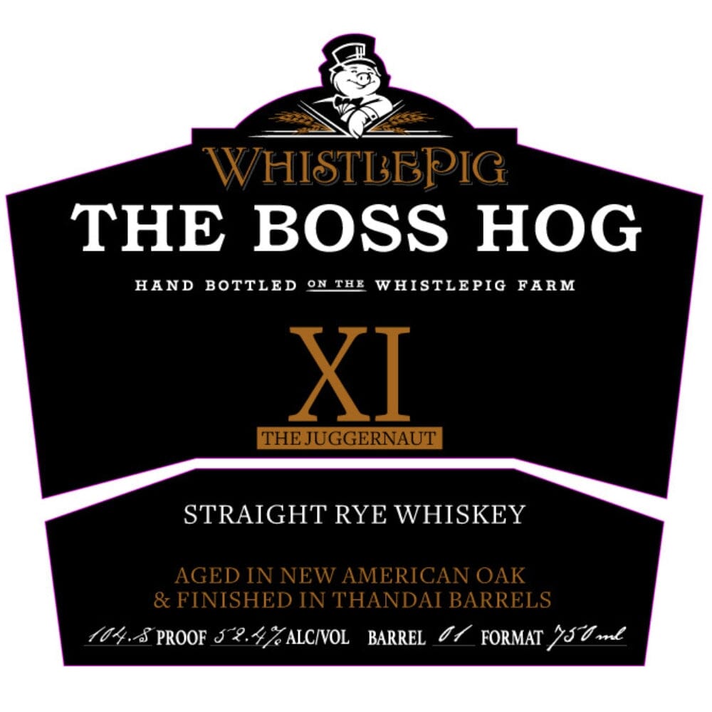 Whistle Pig The Boss Hog XI The Juggernaut Straight Rye Rye Whiskey WhistlePig 